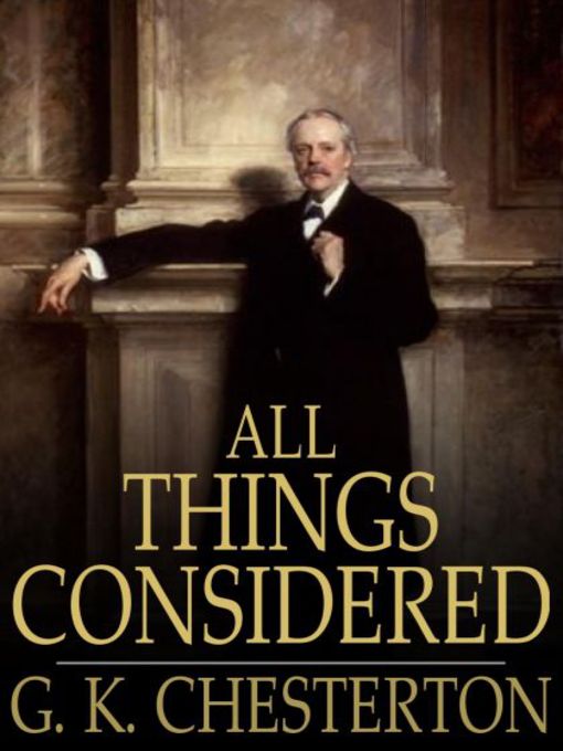 Title details for All Things Considered by G. K. Chesterton - Available